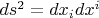 $ds^2=dx_i dx^i$