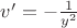 $v'=-\frac{1}{y^2}$