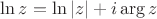 $\ln z=\ln |z|+i\arg z