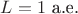 $L=1\text{~а.е.}$