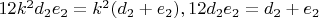 $12k^2d_2e_2=k^2(d_2+e_2), 12d_2e_2=d_2+e_2$