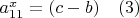 $a_{11}^x=(c-b) \quad (3)$