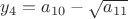 $y_{4}=a_{10}-\sqrt{a_{11}}$