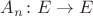 $A_n\colon E\to E$