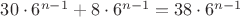 $30\cdot6^{n-1}+8\cdot 6^{n-1}=38\cdot6^{n-1}$