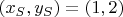 $(x_{S},y_{S})=(1,2)$