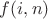$f(i,n)$
