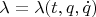 $\lambda=\lambda(t,q,\dot q)$