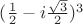 $(\frac{1}{2}-i\frac{\sqrt{3}}{2})^3$ $(\frac{1}{2}-i\frac{\sqrt{3}}{2})^3$