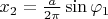 $x_2=\frac a{2\pi}\sin\varphi_1$