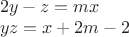 $\\2y-z=mx\\
yz=x+2m-2$