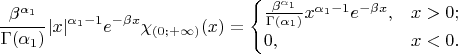 $$\frac{\beta^{\alpha_1}}{\Gamma(\alpha_1)}|x|^{\alpha_1-1}e^{-\beta x}\chi_{(0;+\infty)}(x)=\begin{cases}\frac{\beta^{\alpha_1}}{\Gamma(\alpha_1)}x^{\alpha_1-1}e^{-\beta x},&x>0;\\0,&x<0.\end{cases}$$