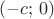 $(-c;\,0)$