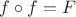 $f\circ f=F$