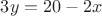 $3y=20-2x$
