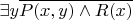 $\exists y \overline{P(x,y) \land R(x)}$