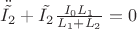 $\ddot{\tilde{I_{2}}}+\tilde{I_{2}}\frac{I_{0}L_{1}}{L_{1}+L_{2}}=0$