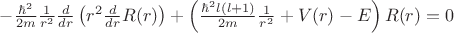 $-\frac{\hbar^2}{2m}\frac{1}{r^2}\frac{d}{dr}\left(r^2\frac{d}{dr}R(r)\right)+\left(\frac{\hbar^2 l(l+1)}{2m}\frac{1}{r^2}+V(r)-E\right)R(r)=0$