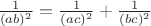 $\frac{1}{(ab)^2}=\frac{1}{(ac)^2}+\frac{1}{(bc)^2}$