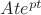 $Ate^{pt}$ $Ate^{pt}$