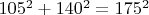$105^2 + 140^2 = 175^2$