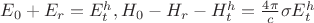 $E_0+E_r=E_t^h, H_0-H_r-H_t^h=\frac{4\pi}{c}\sigma E_t^h$ $E_0+E_r=E_t^h, H_0-H_r-H_t^h=\frac{4\pi}{c}\sigma E_t^h$