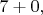 $7+0,$