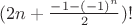$(2n+\frac {-1-(-1)^n} {2})!$