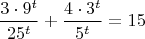 $$\frac{3\cdot9^{t}}{25^t}+\frac{4\cdot3^t}{5^t}=15$$