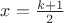 $x= \frac{k+1}{2}$