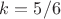 $k=5/6$
