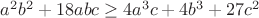 $a^2b^2+18abc\ge4a^3c+4b^3+27c^2$