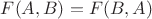 $F(A,B)=F(B,A)$