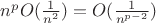 $n^p O(\frac{1}{n^2}) = O(\frac{1}{n^{p-2}})$