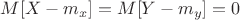 $M[X - m_x] = M[Y - m_y] = 0$