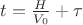 $\[t = \frac{H}{{{V_0}}} + \tau \]$