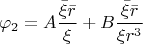 $$
\varphi _2  = A\frac{{\bar \xi \bar r}}
{\xi } + B\frac{{\bar \xi \bar r}}
{{\xi r^3 }}
$$