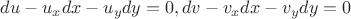 $du-u_xdx-u_ydy=0, dv-v_xdx-v_ydy=0$