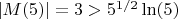 $|M(5)|=3>5^{1/2}\ln(5)$