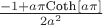 $\frac{-1+a \pi  \text{Coth}[a \pi ]}{2 a^2}$