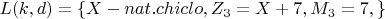 $ L(k,d)=\{X - nat. chiclo,Z_3=X+7, M_3=7, \} $