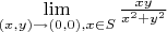 $\lim\limits_{(x,y)\to (0,0), x \in S} \frac {xy} {x^2+y^2}$