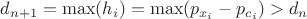 $d_{n+1}=\max(h_i)=\max(p_{x_i}-p_{c_i})>d_n$