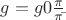$g=g 0\frac{\pi}{\pi\bar{}}$ $g=g 0\frac{\pi}{\pi\bar{}}$