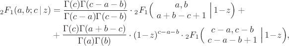 \begin{align}
{}_2F_1(a,b;c\,|\,z)
&{}=\frac{\Gamma(c)\Gamma(c-a-b)}{\Gamma(c-a)\Gamma(c-b)}\cdot
{}_2F_1\Bigl(\!\begin{array}{c} a,b\\ a+b-c+1\end{array}\!
\Bigl|\,1\!-\!z\Bigr)+{}
\nonumber\\
&{}+\frac{\Gamma(c)\Gamma(a+b-c)}{\Gamma(a)\Gamma(b)}\cdot
(1\!-\!z)^{c-a-b}\cdot{}_2F_1\Bigl(\!
\begin{array}{c} c-a,c-b\\ c-a-b+1\end{array}\!\Bigl|\,1\!-\!z\Bigr),
\nonumber
\end{align}