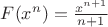 $F(x^n)=\frac{x^{n+1}}{n+1}$