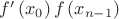 $\[f'\left( {{x_0}} \right)f\left( {{x_{n - 1}}} \right)\]$