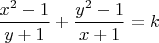 $\dfrac{x^2-1}{y+1}+\dfrac{y^2-1}{x+1}=k$