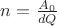 $n=\frac{A_0}{dQ}$
