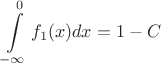 $$\int\limits_{-\infty}^{0} f_1(x) dx = 1 - C$$